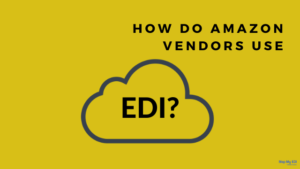 How do Amazon Vendors use EDI
